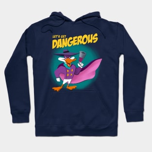 Lets get dangerous Hoodie